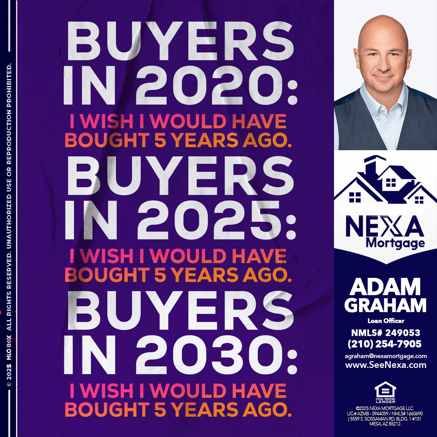 BUYERS IN 2020 - Adam Graham -Mortgage Loan Advisor