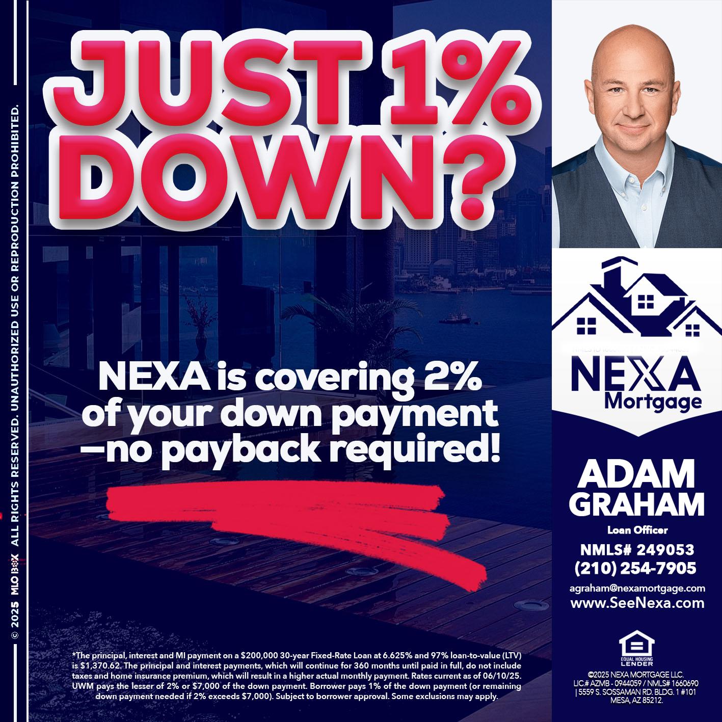 JUST 1% DOWN - Adam Graham -Mortgage Loan Advisor