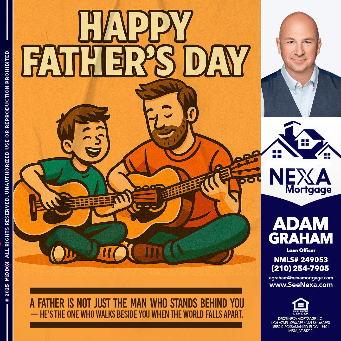 HAPPY FATHERS DAY - Adam Graham -Mortgage Loan Advisor