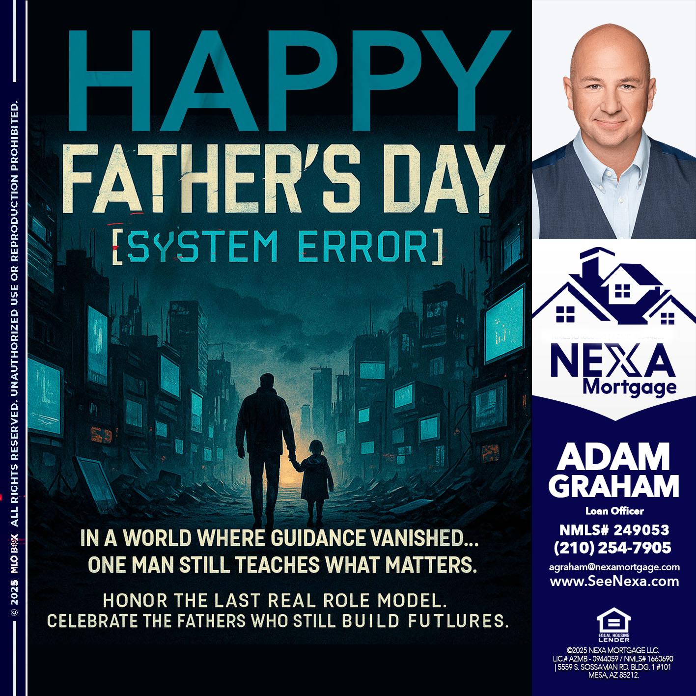 HAPPY FATHERS DAY - Adam Graham -Mortgage Loan Advisor
