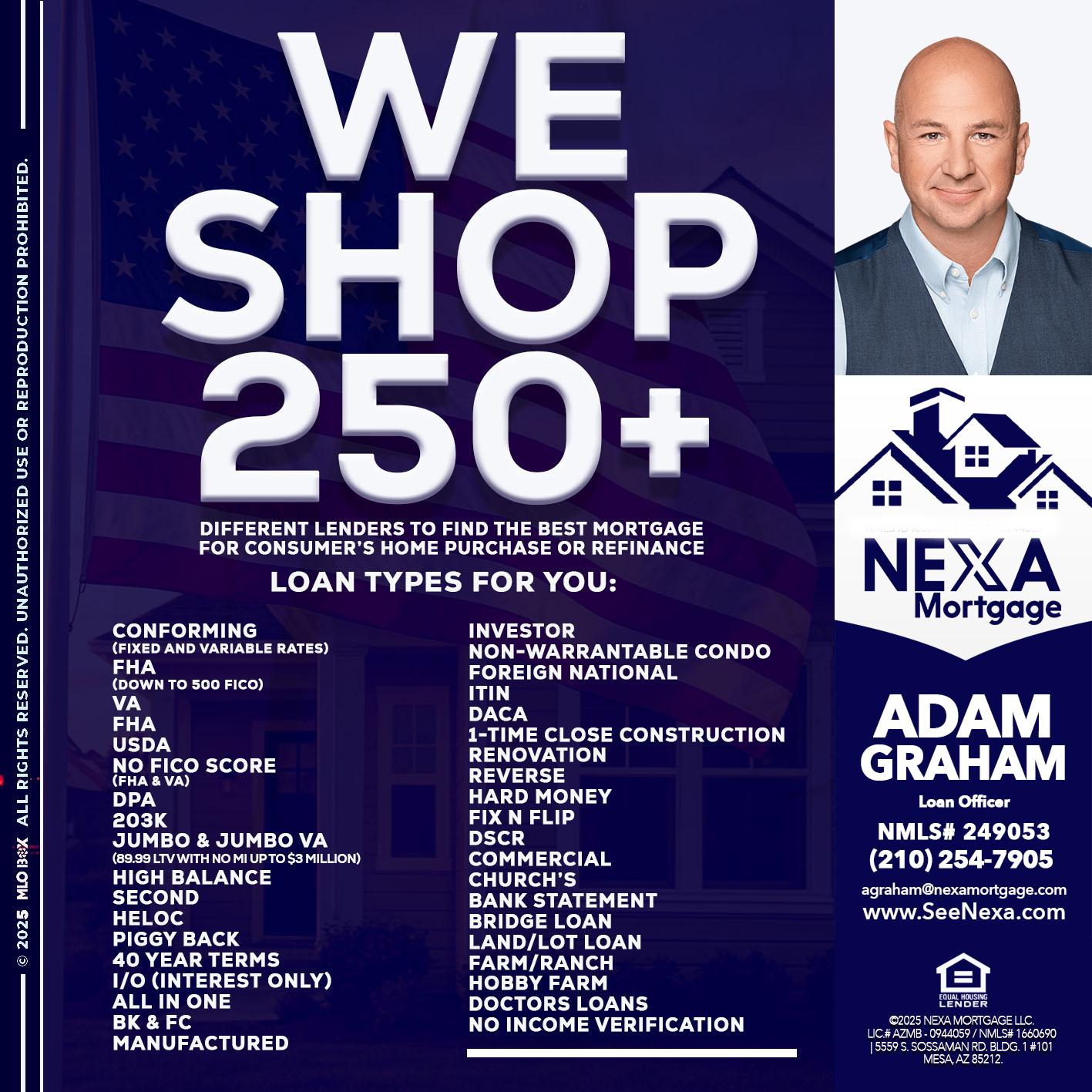 WE SHOP 250+ - Adam Graham -Mortgage Loan Advisor