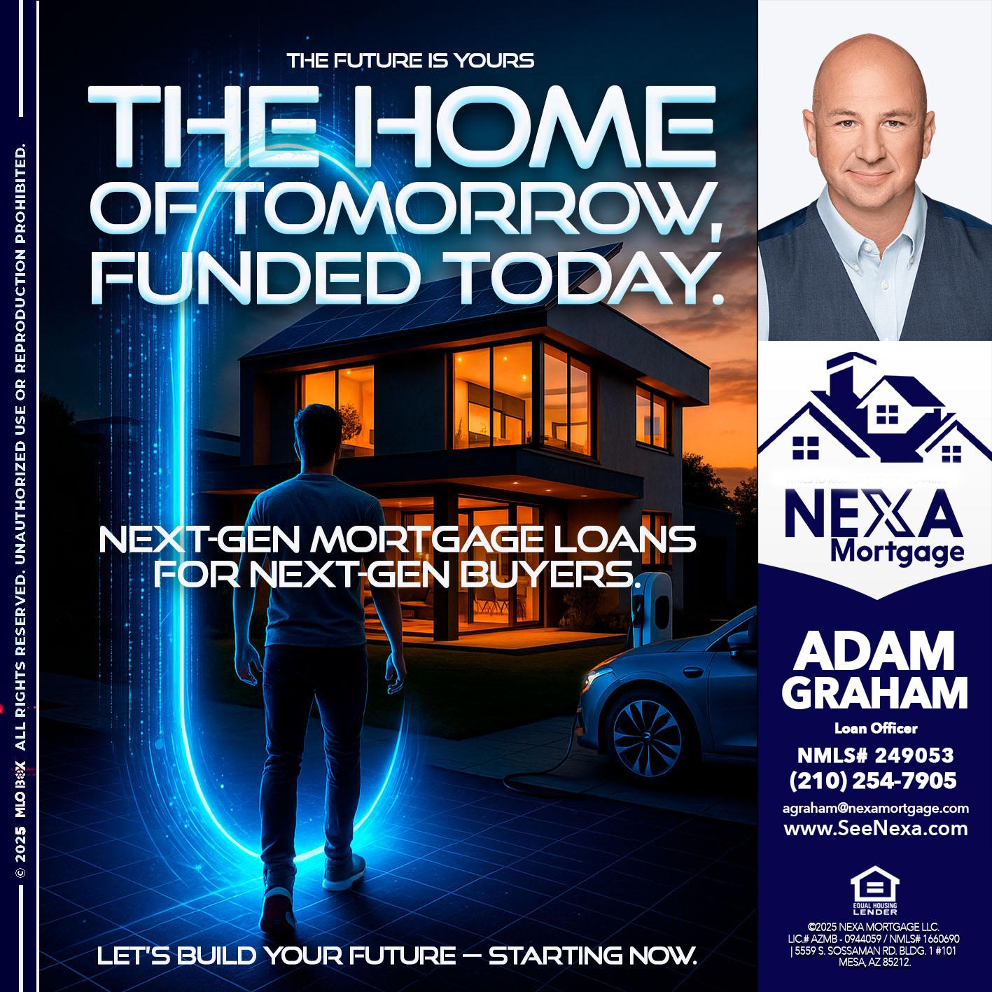 THE HOME - Adam Graham -Mortgage Loan Advisor