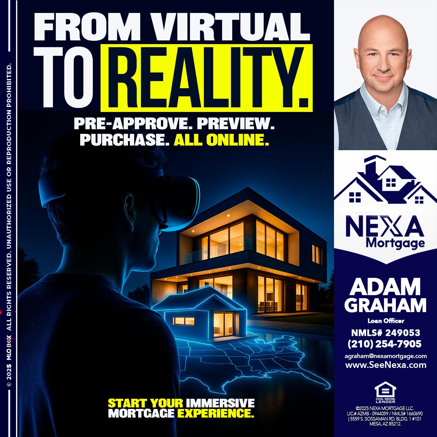 FROM VIRTUAL - Adam Graham -Mortgage Loan Advisor