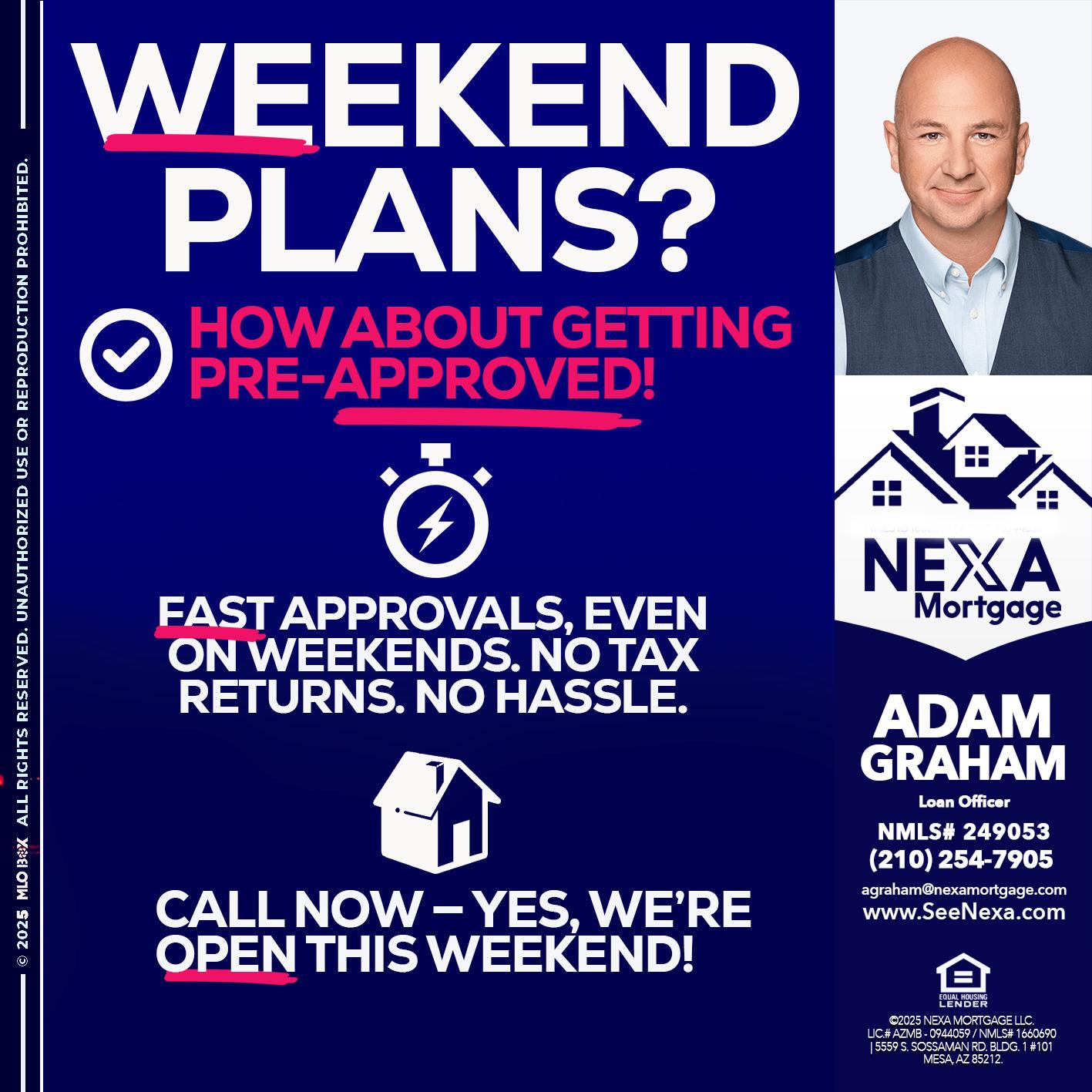 WEEKEND PLANS? - Adam Graham -Mortgage Loan Advisor