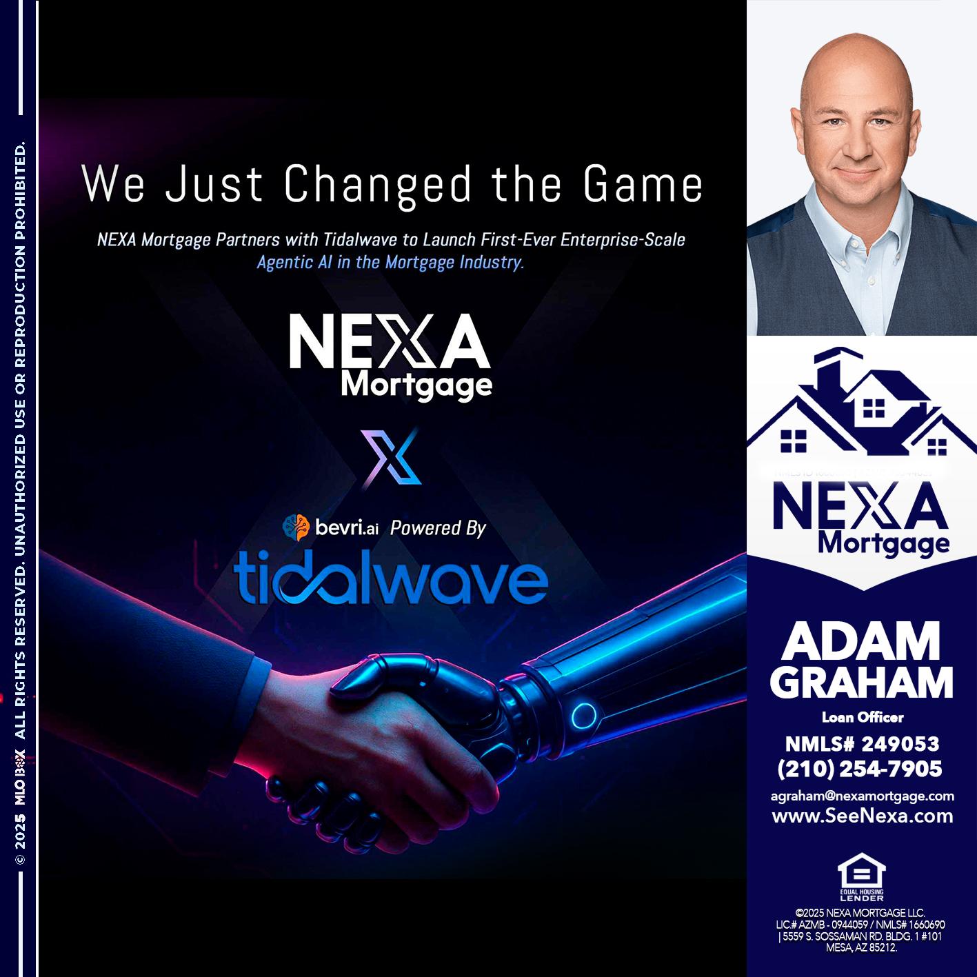 we just change - Adam Graham -Mortgage Loan Advisor