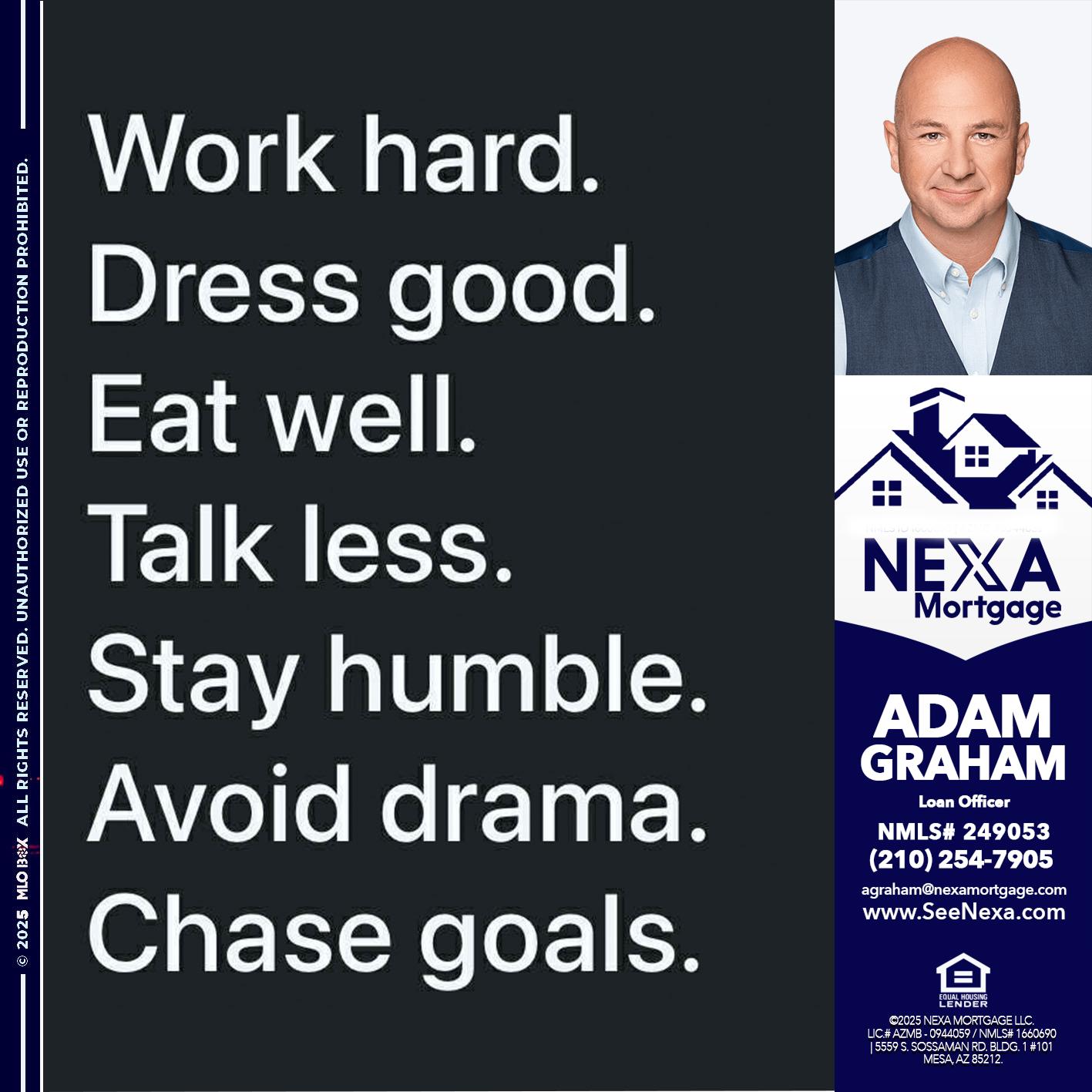 work hard - Adam Graham -Mortgage Loan Advisor