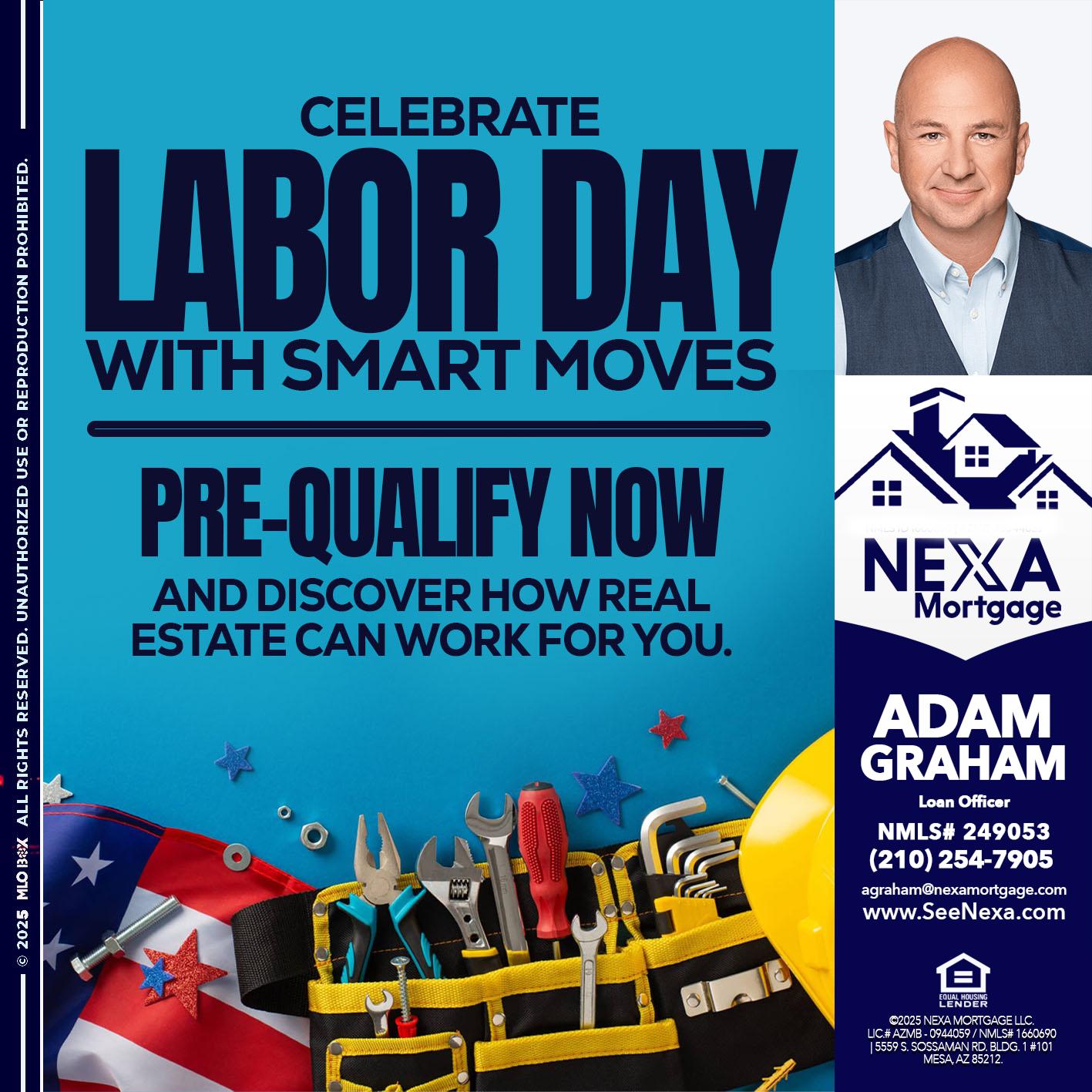 CELEBRATE LABOR DAY - Adam Graham -Mortgage Loan Advisor