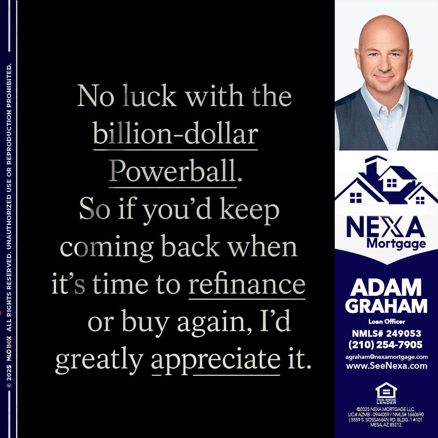 NO LUCK WITH - Adam Graham -Mortgage Loan Advisor