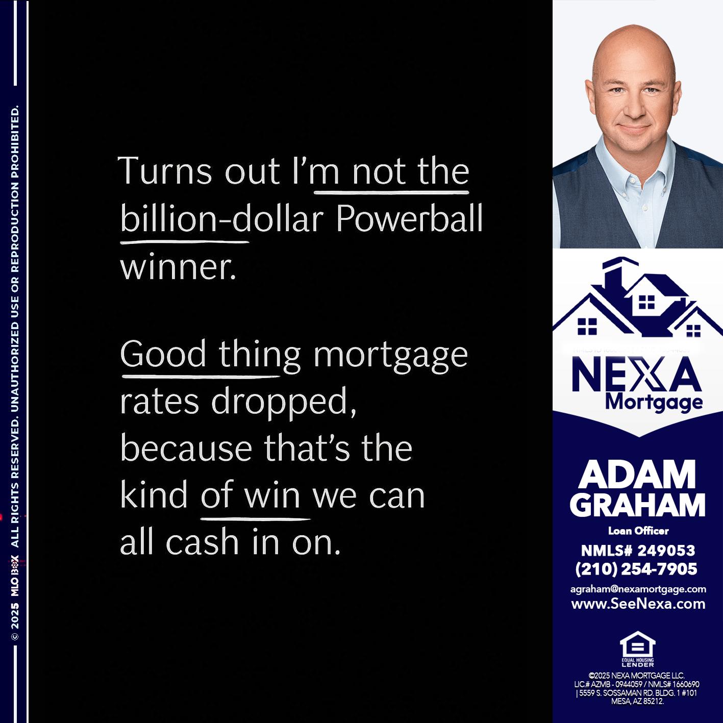 TURNS OUT - Adam Graham -Mortgage Loan Advisor