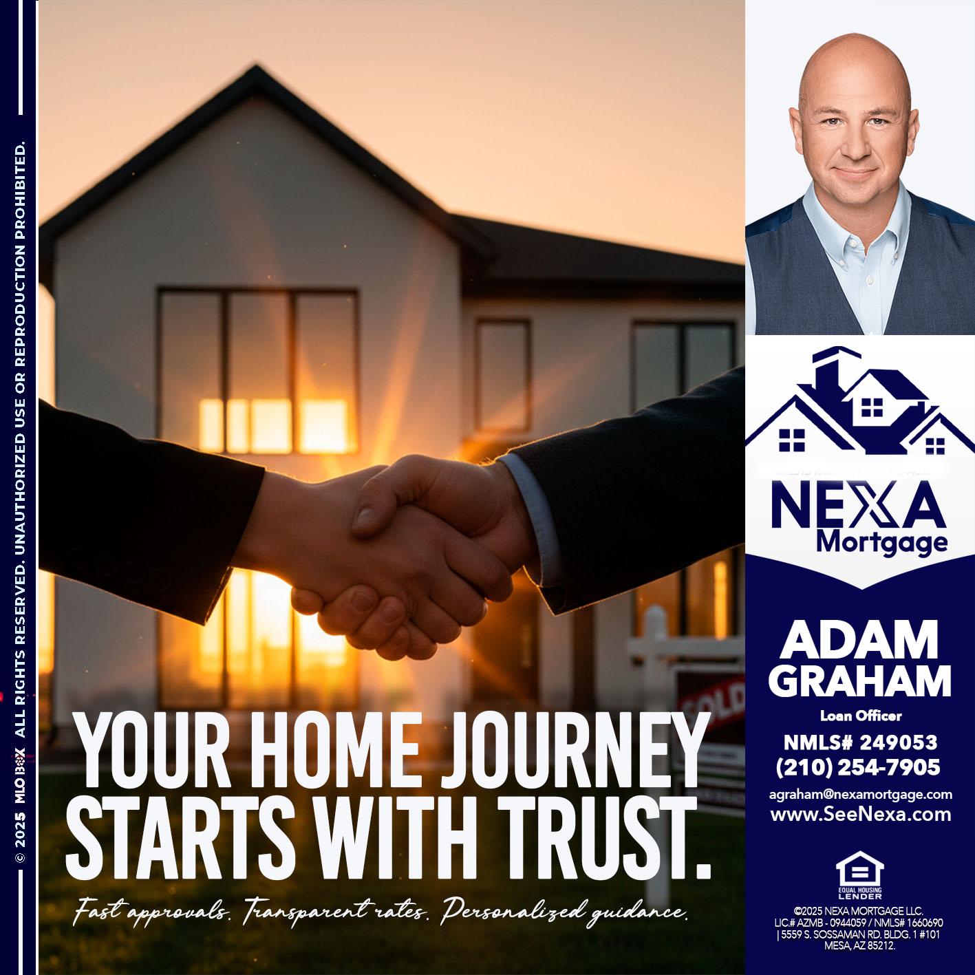 your home - Adam Graham -Mortgage Loan Advisor