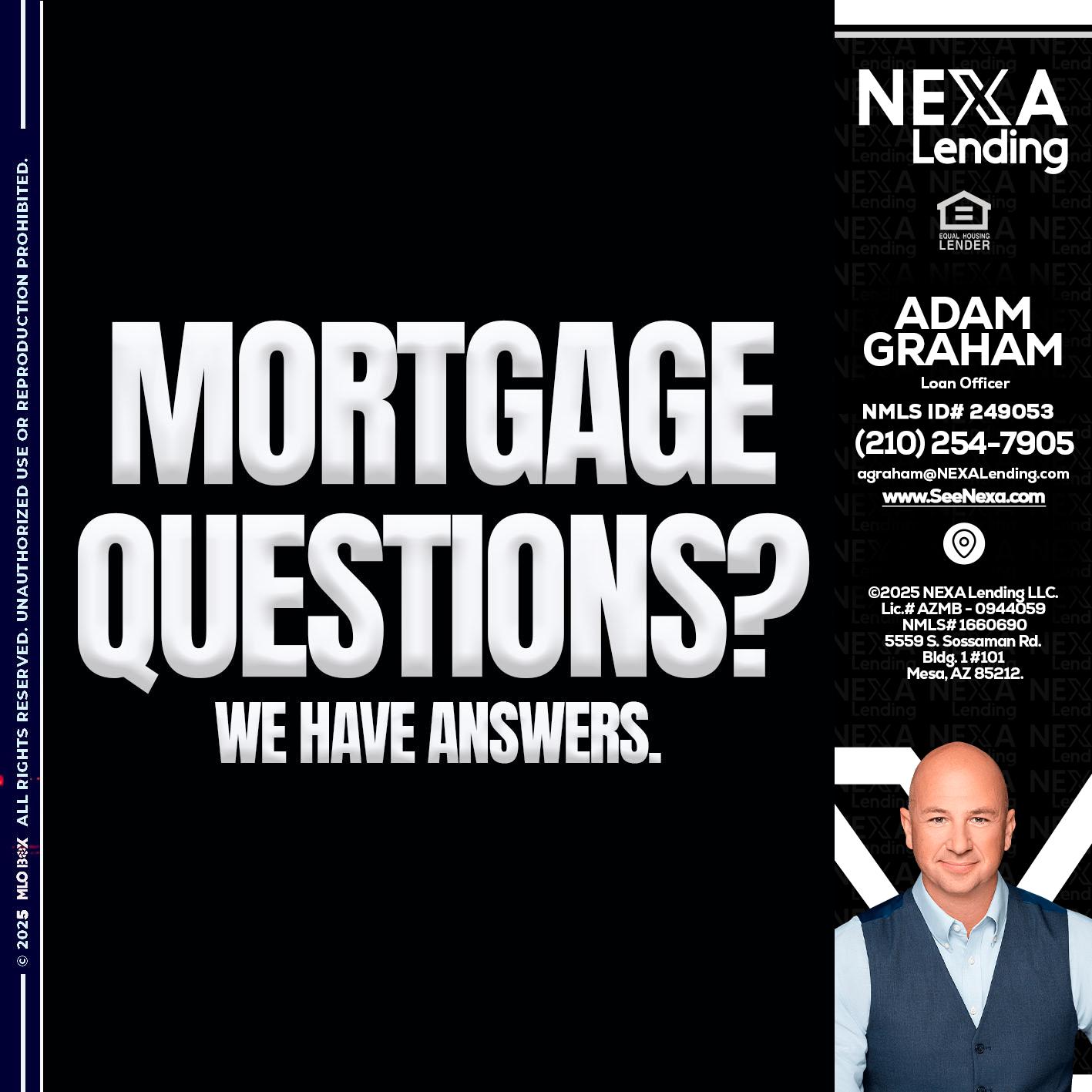 mortgage questions - Adam Graham -Mortgage Loan Advisor