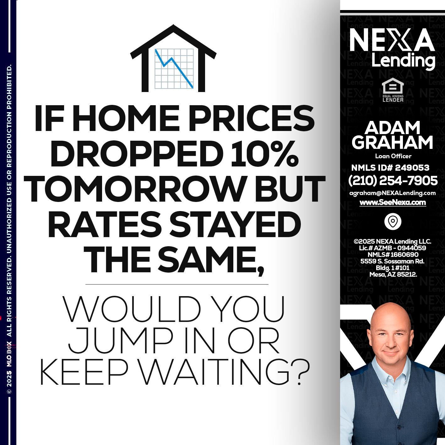 IF HOME PRICES - Adam Graham -Mortgage Loan Advisor