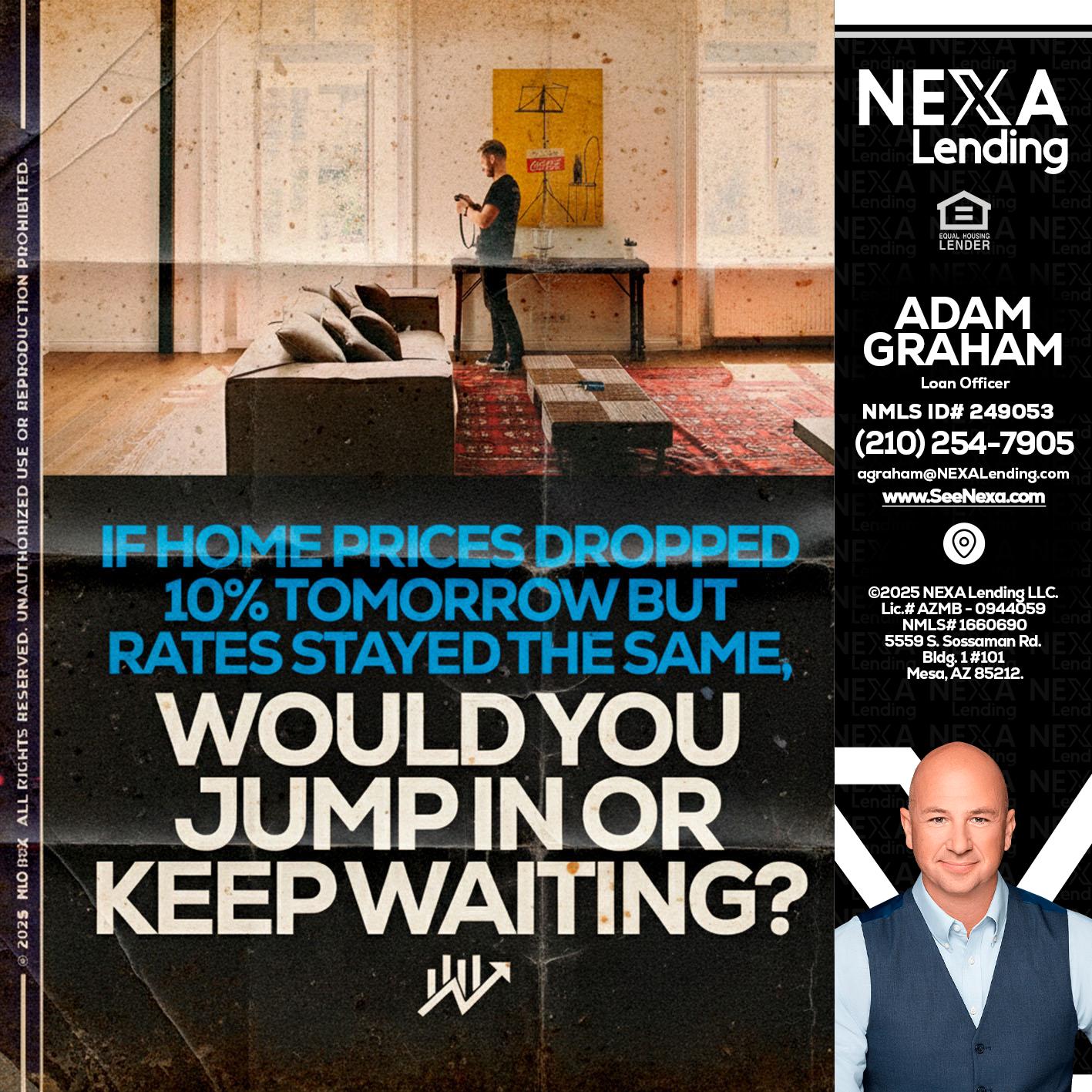 IF HOME PRICES - Adam Graham -Mortgage Loan Advisor