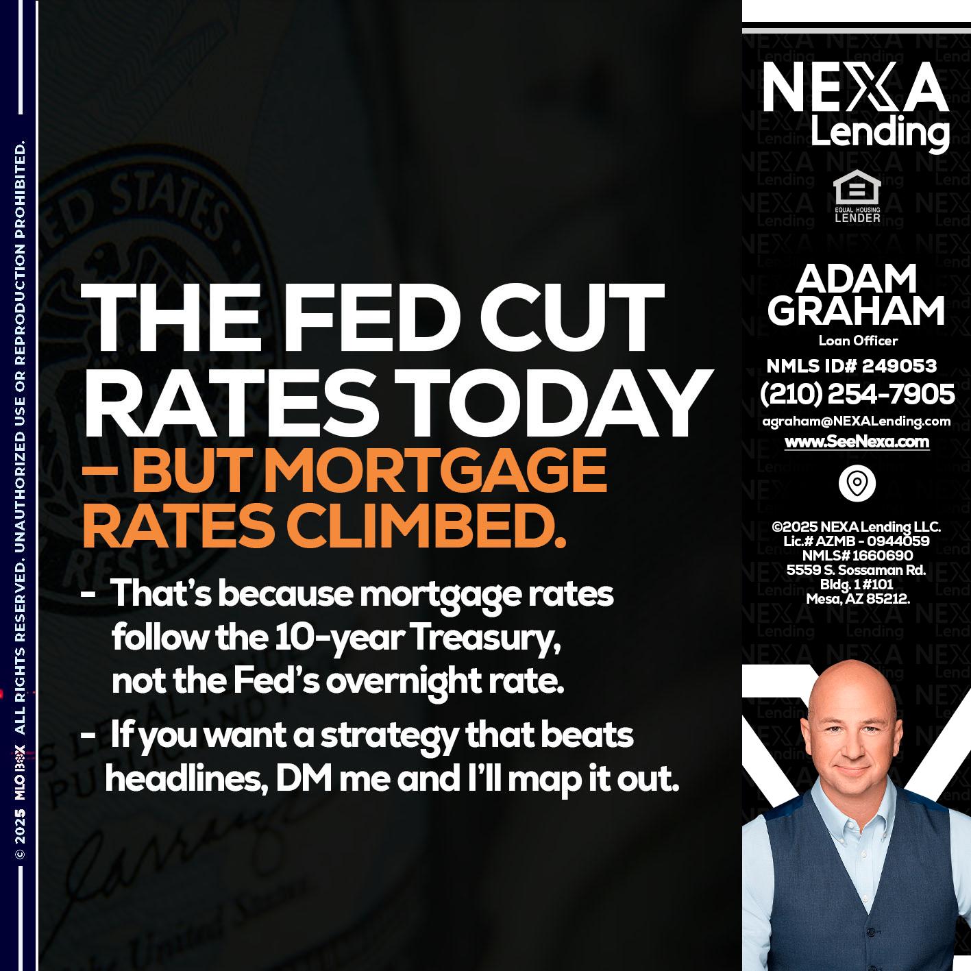 THE FED CUT - Adam Graham -Mortgage Loan Advisor