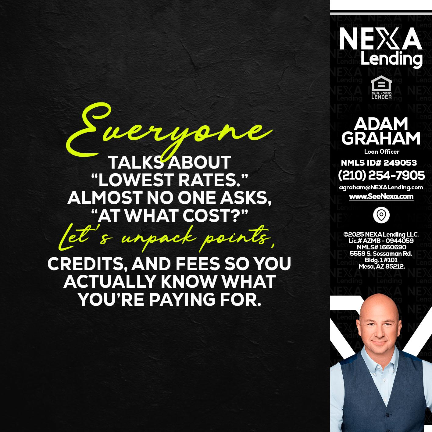 EVERYONE - Adam Graham -Mortgage Loan Advisor