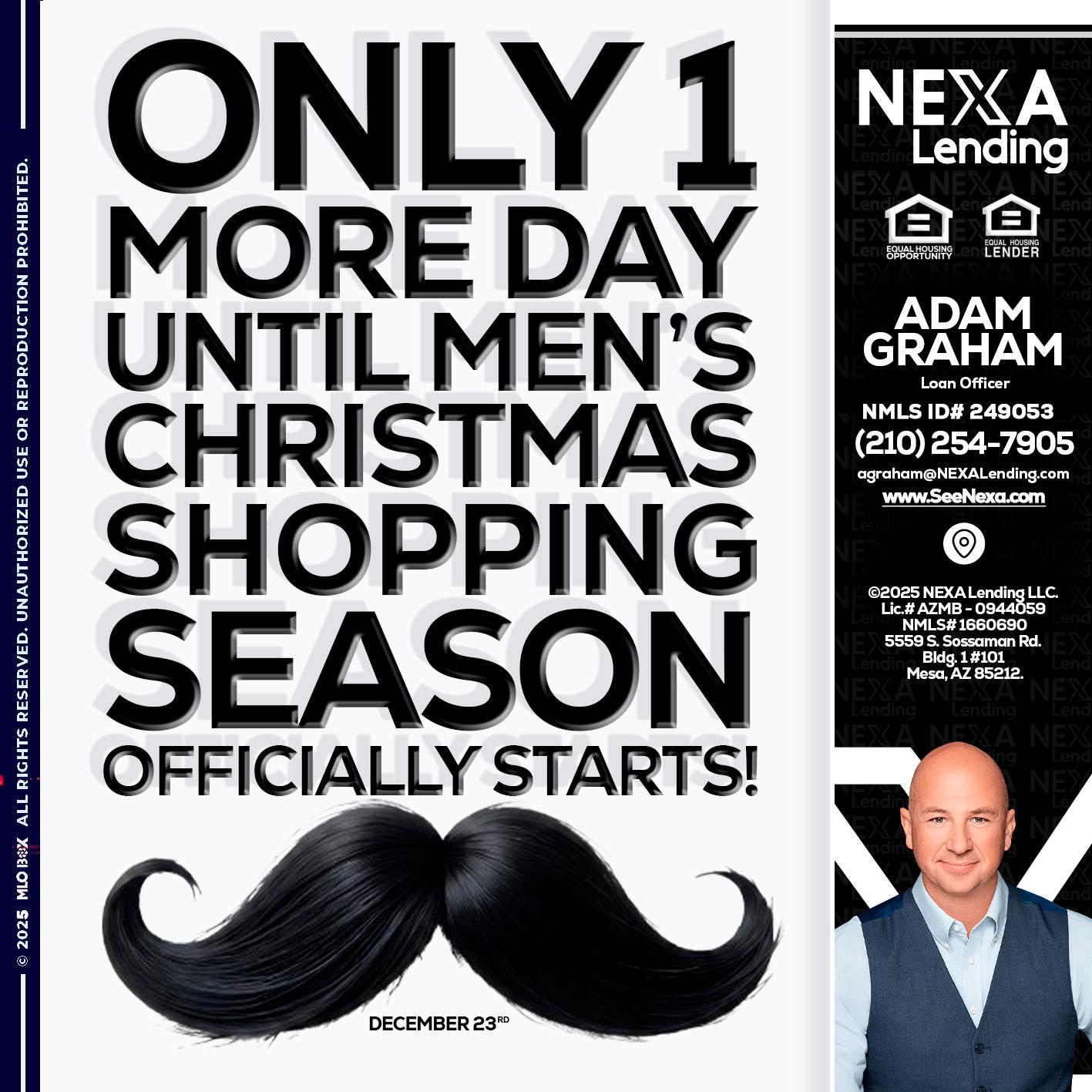 ONLY 1 DAY - Adam Graham -Mortgage Loan Advisor