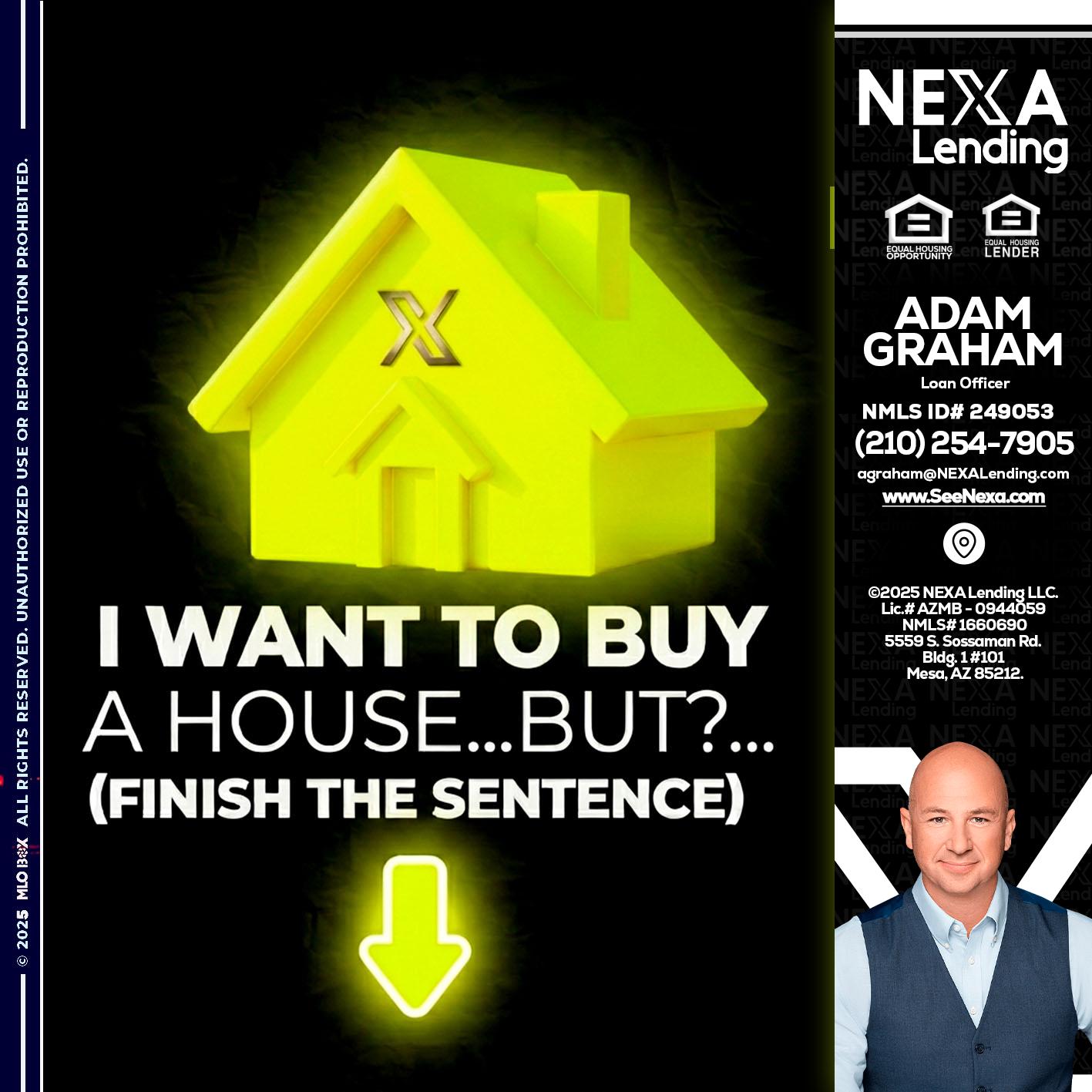 i want to buy - Adam Graham -Mortgage Loan Advisor