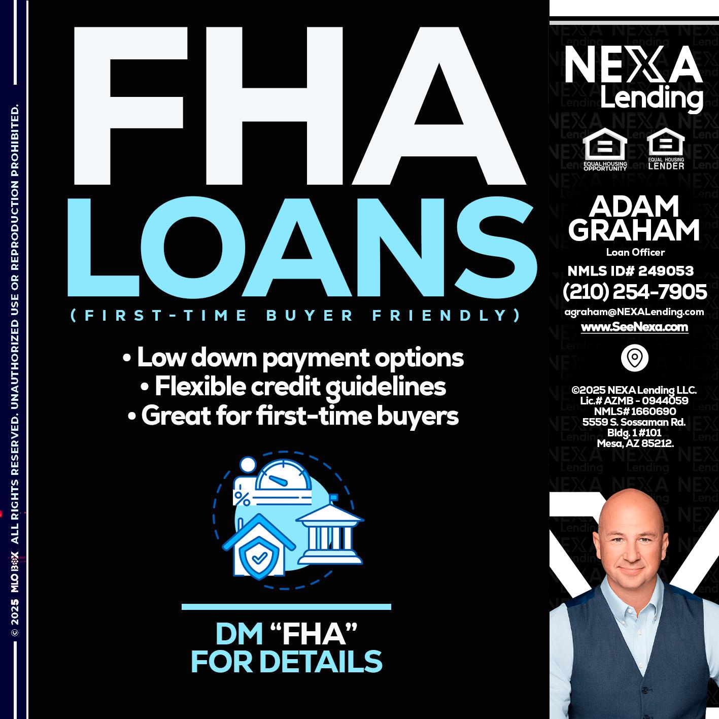FHA LOANS - Adam Graham -Mortgage Loan Advisor