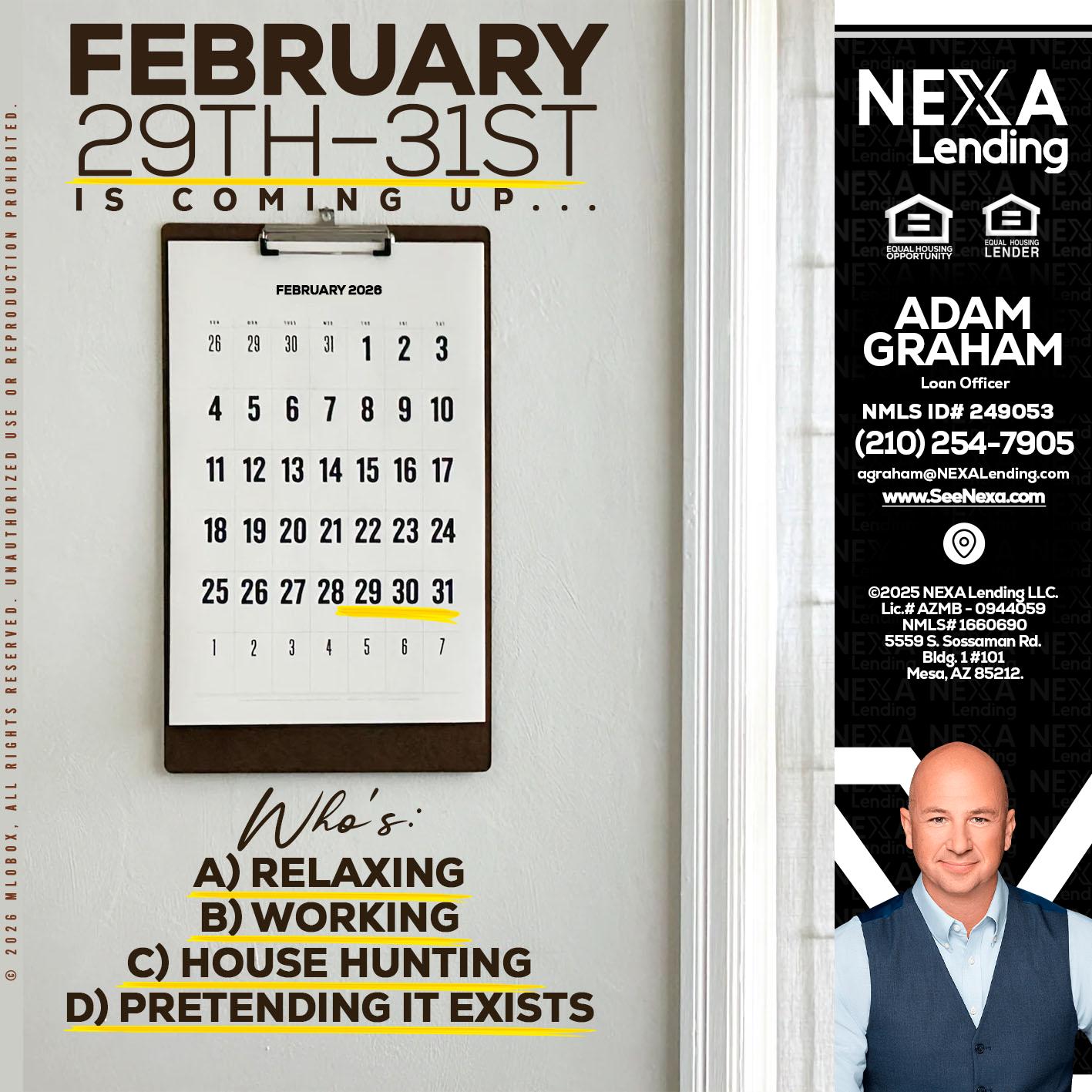 FEBRUARY 29-31 - Adam Graham -Mortgage Loan Advisor
