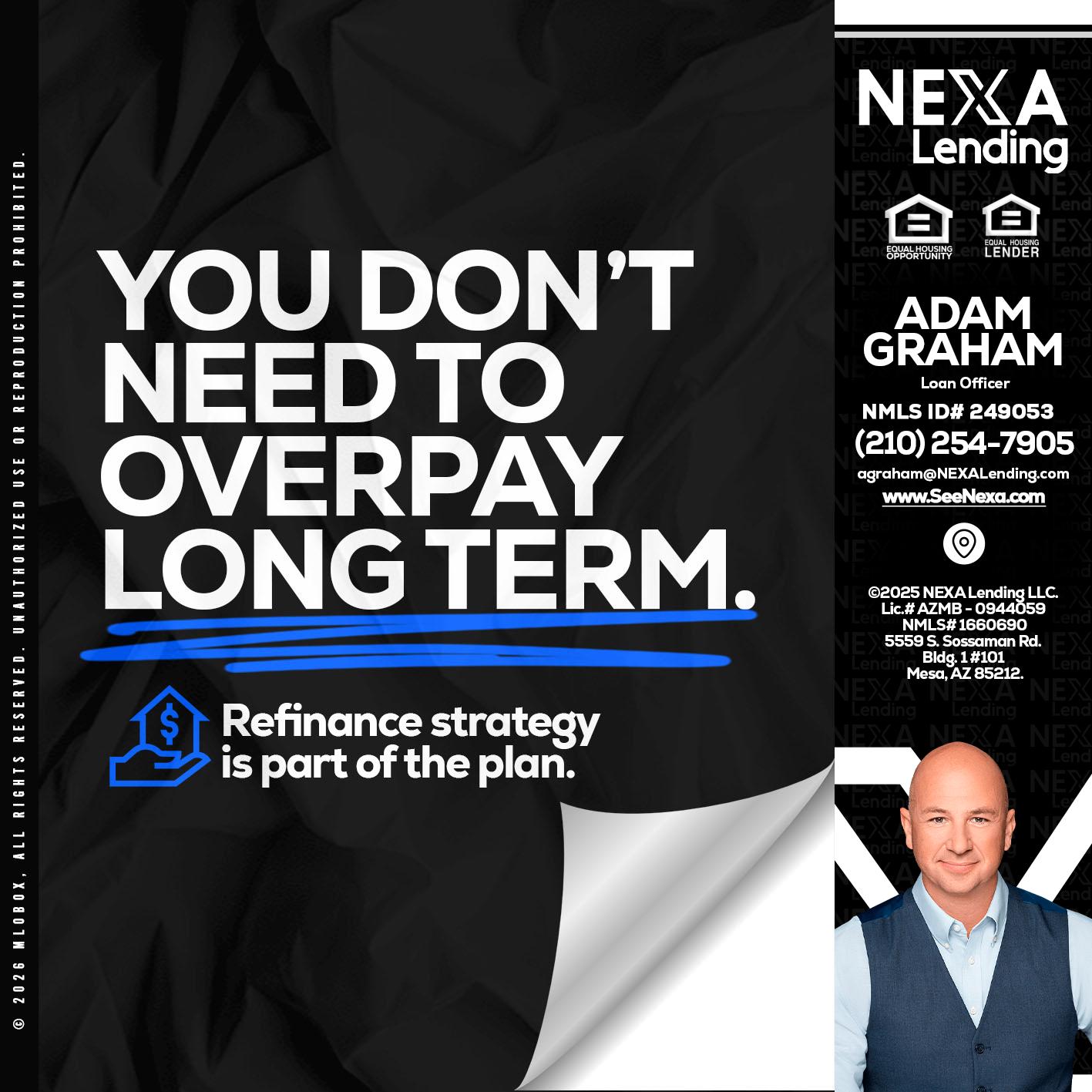 you don't need - Adam Graham -Mortgage Loan Advisor