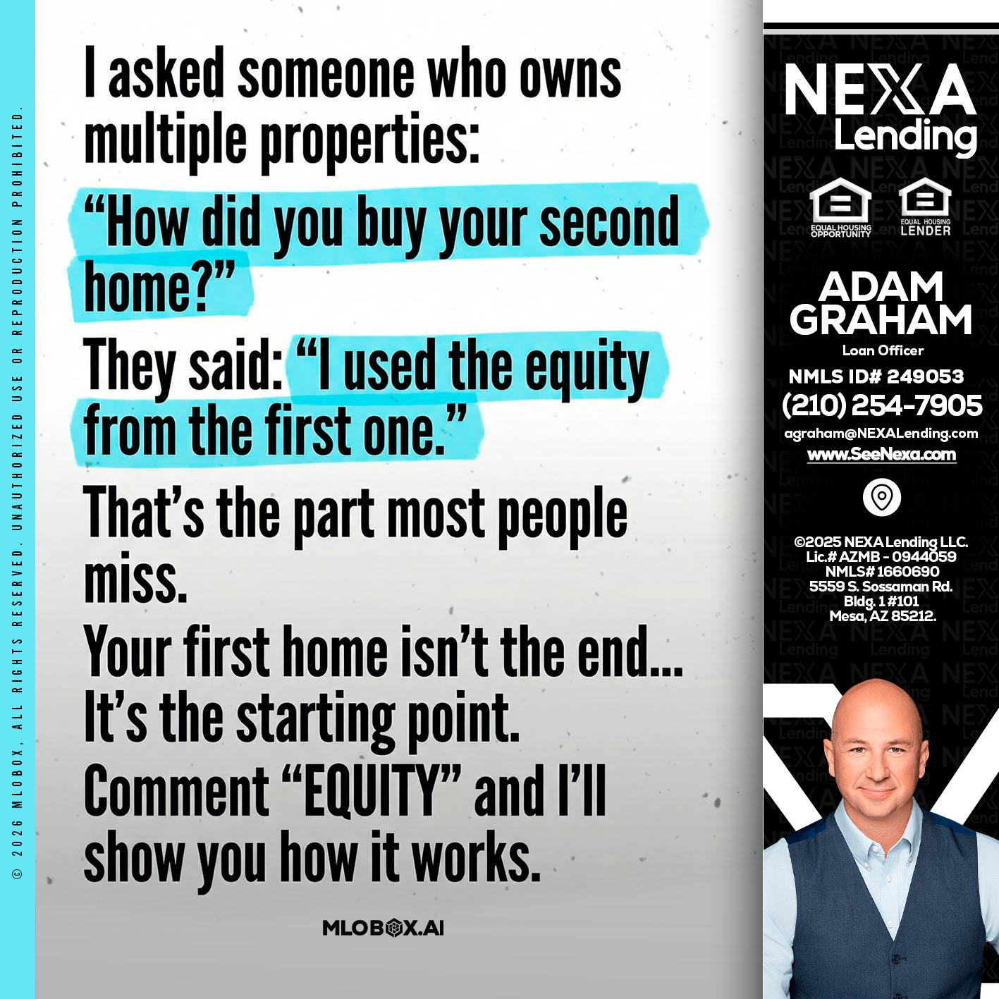 I asked someone - Adam Graham -Mortgage Loan Advisor