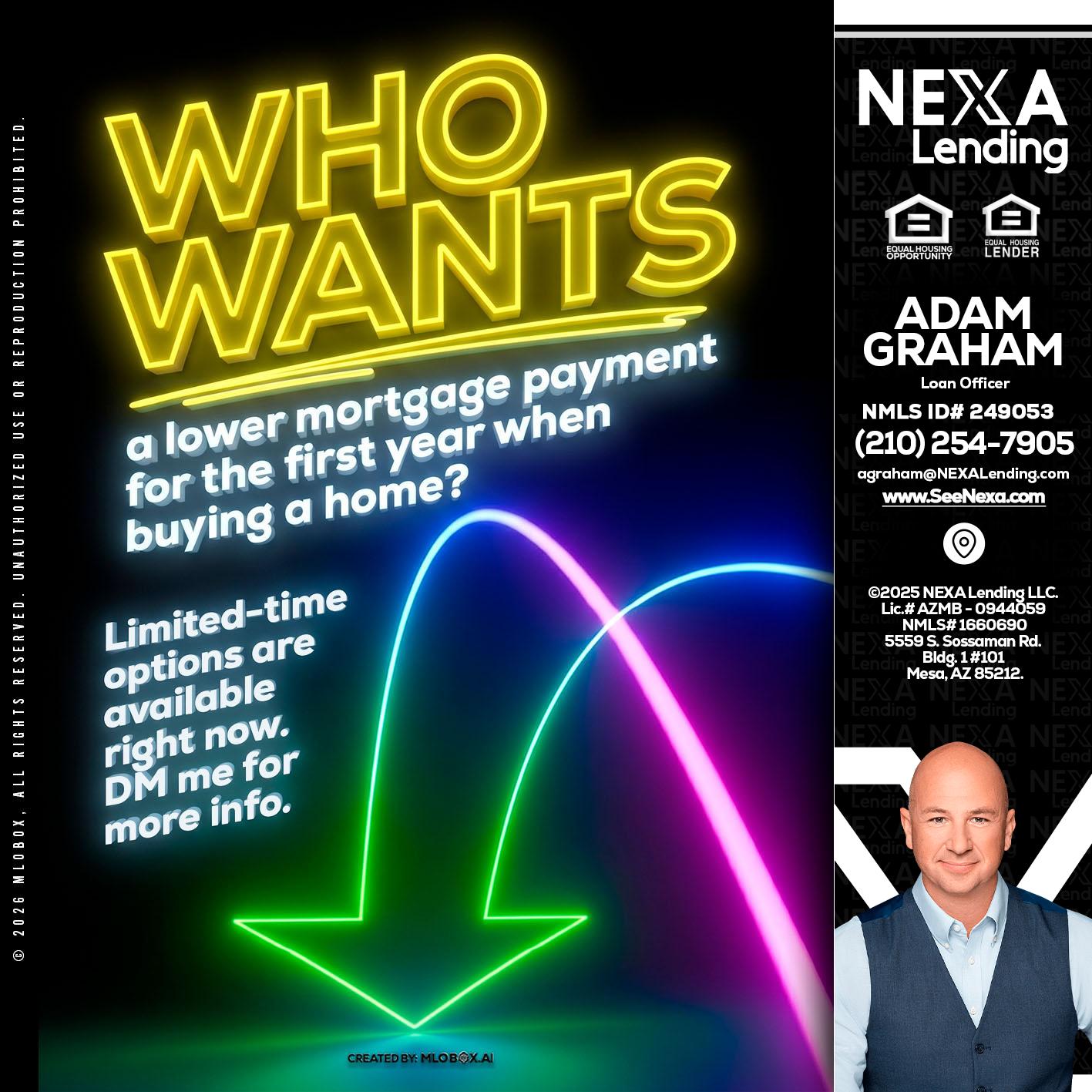 WHO WANTS - Adam Graham -Mortgage Loan Advisor