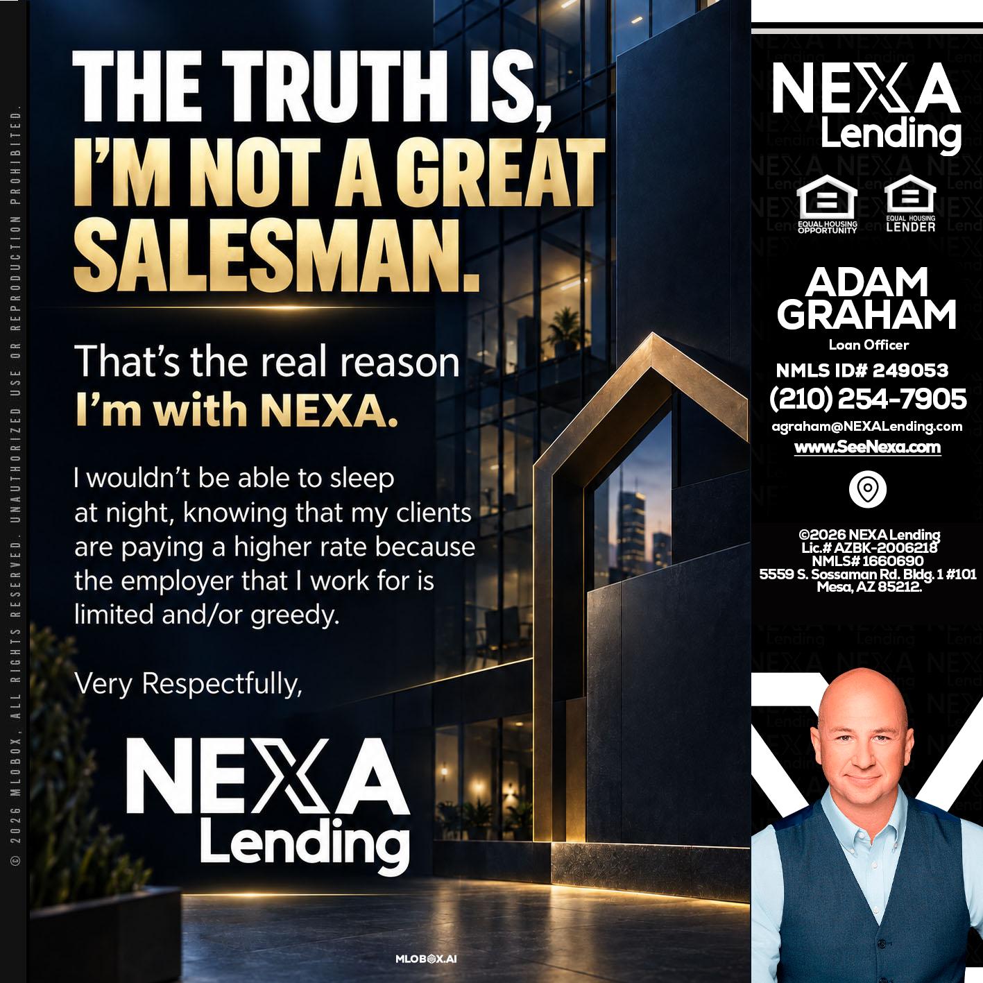 THE TRUTH IS - Adam Graham -Mortgage Loan Advisor