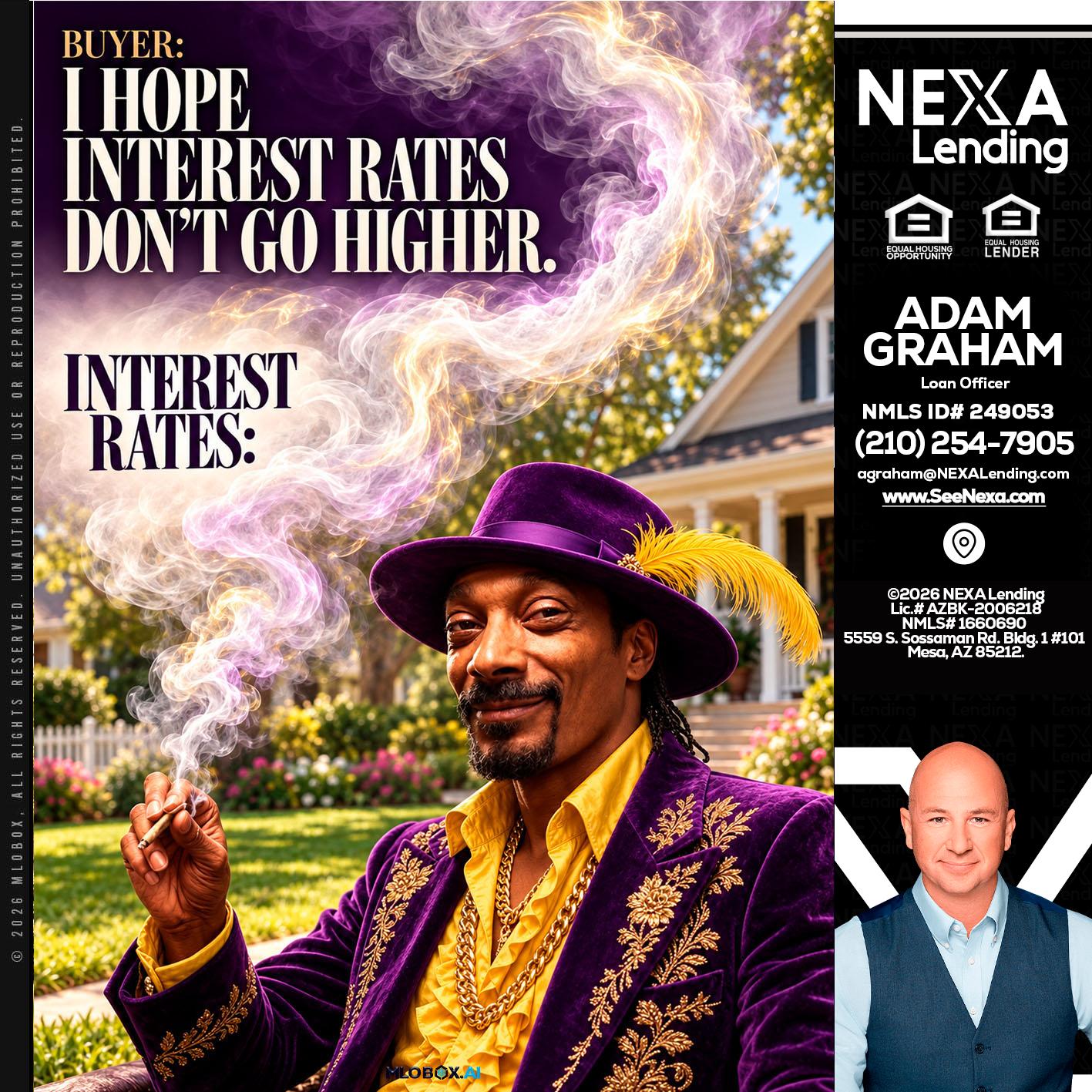 I HOPE RATES - Adam Graham -Mortgage Loan Advisor