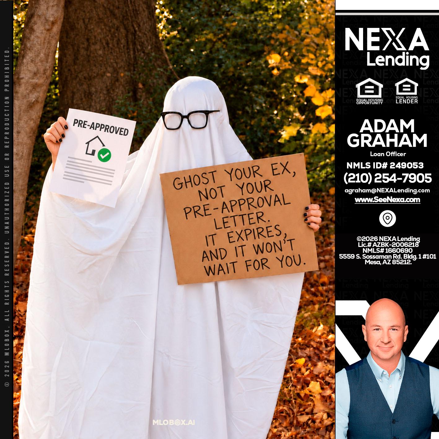 ghost you ex - Adam Graham -Mortgage Loan Advisor